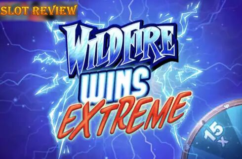 Wildfire Wins Extreme